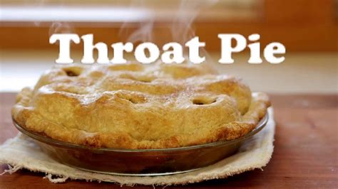 Probably the best throat pie on the internet .